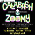 CALABASH ZOOMY OPEN＆START24:00 ADV￥1,500-（+1D） &nbsp; ACT インパスターズ クラーク内藤 The Bassons TUCKER Larry Laugh Land &nbsp; DJ kta &nbsp;