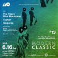 6/16はSOULCRAP先輩からのお誘いでMODERNCLASSIC 出演します! 楽しみです! よろしくお願いします!! MODERN   CLASSIC #13at  club CACTUS LIVE The Tokyo Blue mountains SoulCrap TUCKER Dj 藤井悟-caribbean dandy Yossy- clubska, version city 7:00-12:00 1000yen （＋1d） &nbsp;