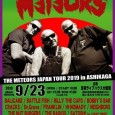 2019 9.23「THE METEORS JAPAN TOUR 2019 in ASHIKAGA」 THE METEORS BALICANZ BATTLE FISH BILLY THE CAPS BOBBY’S BAR CRACKS Dr.Grave FRANKLIN HI-NOMADY NEIGHBORS THE NUT BURGERS THE RADIOS SATOSHI(ex COUNT THREE) SCABROX STOMPIN’ RIFFRAFFS VAMPIRE BATS (A.B.C…) …and more OPEN/START 13:00 ADV ￥5,300 / DOOR ￥5,800 (1Drink別 ￥500) 問い合わせ 足利ライブハウス大使館 0284-44-0069