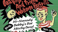   4/11はこちらにBobbys barで出演します Bad Billy Records And Friend And Welcome Party!!! Bad Billy Records And Friend And Welcome Party!!! Bands: Hi-Nomady, Bobby’s Bar, Mitchy Dead DJ: Yuko (Zooty Hair) , Okita, Ikb Skate Psychos (Dirty Trash Fuckin’ Show Records) OPEN/START  18:00    