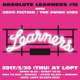 leanersにオルガンで参加します。 ABSOLUTE LEARNERS #15 2017/03/30 (thu) 新宿LOFT OPEN 18:00 START 18:30 adv.3000yen door.3500 W/XERO FICTION/SWING KIDS &nbsp;